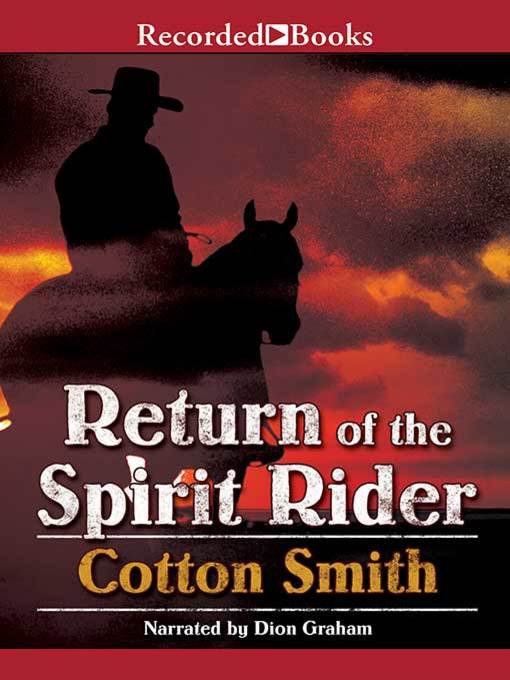Title details for Return of the Spirit Rider by Cotton Smith - Wait list